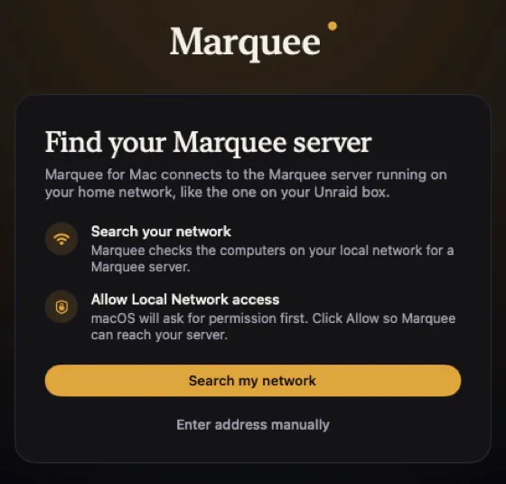 The Mac app’s first-run screen, Find your Marquee server, with a Search my network button and an Enter address manually link.